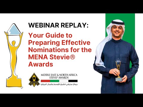 WEBINAR REPLAY: Your Guide to Preparing Effective Nominations for the 2025 MENA Stevie® Awards [Video]