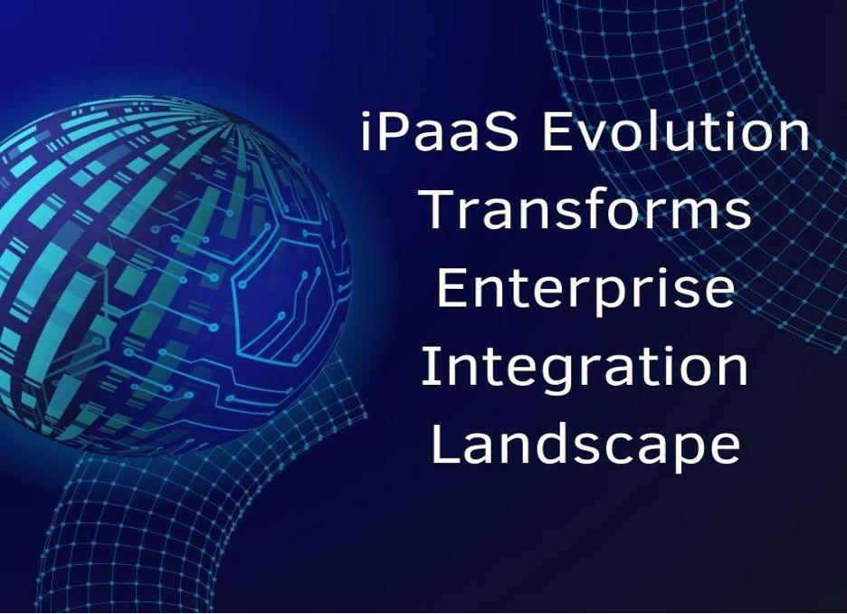 iPaaS Evolution Transforms Enterprise Integration Landscape [Video]