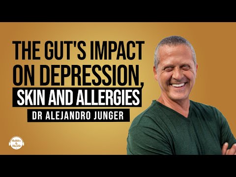 Dr. Alejandro Junger: The Gut’s Impact on Depression, Skin and Allergies + a Gut Repair Program [Video]