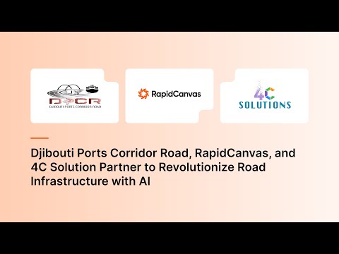 Djibouti Ports Corridor Road, RapidCanvas, and 4C Solution Partner to Revolutionize Road Infrastructure with AI [Video]