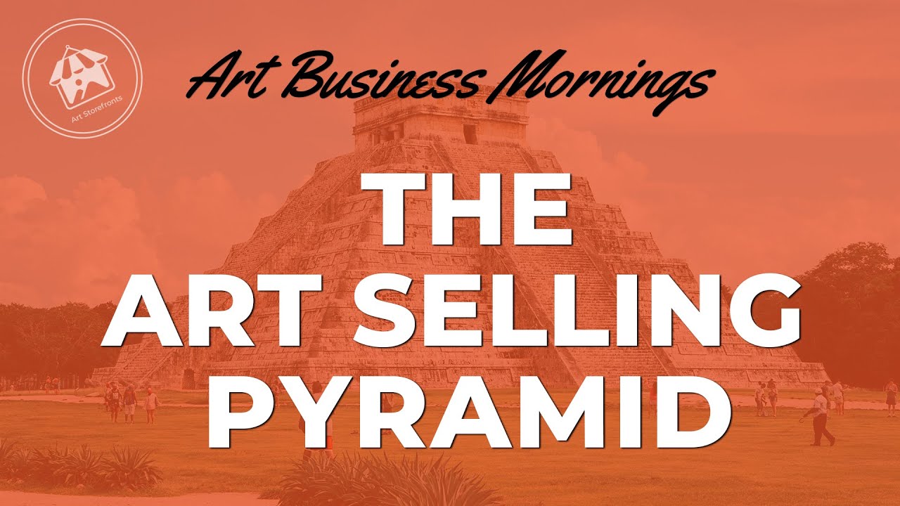 The Art Selling Pyramid [Video]