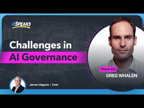 Prove AI’s Greg Whalen on Challenges in AI Governance [Video]