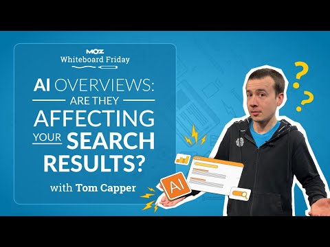 AI Overviews: Are They Affecting Your Search Results? | Whiteboard Friday | Tom Capper [Video]