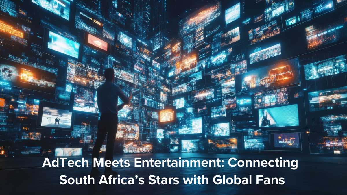 AdTech Meets Entertainment: Connecting South Africas Stars with Global Fans [Video]