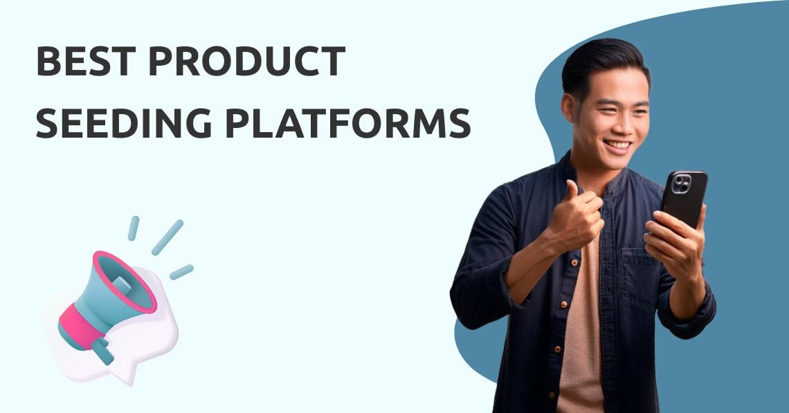 10 Best Product Seeding Platforms to Boost Your Brand